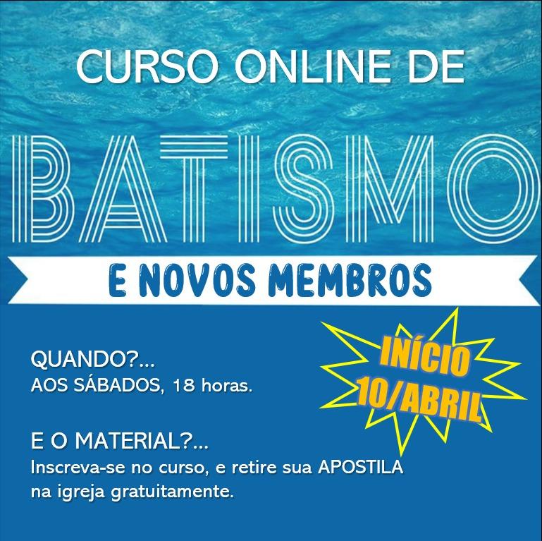 CURSO ONLINE DE BATISMO E NOVOS MEMBROS Primeira Igreja Batista